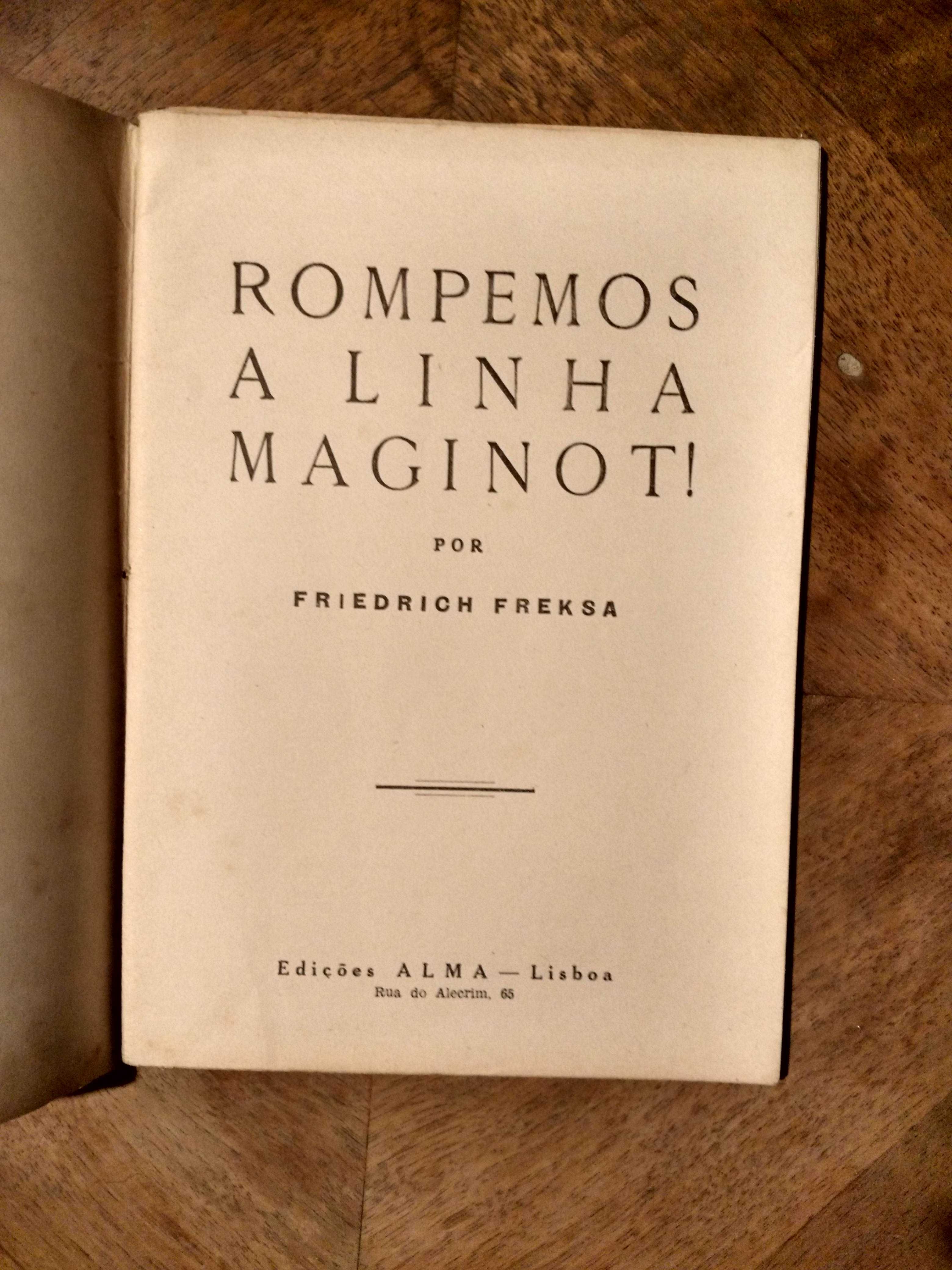 Rompemos a linha Maginot (1941) - Friedrich Fraksa - regime nazi