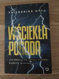 Wściekła pogoda. Jak mszczą się zmiany klimatu, kiedy są ignorowane.