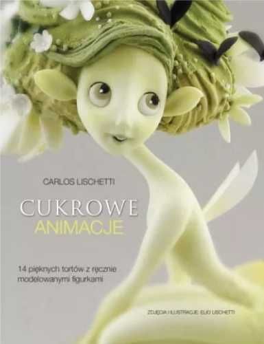 Cukrowe animacje - Carlos Lischetti