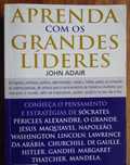 Aprenda Com Os Grandes Líderes (Motivar A Liderança) de John Adair