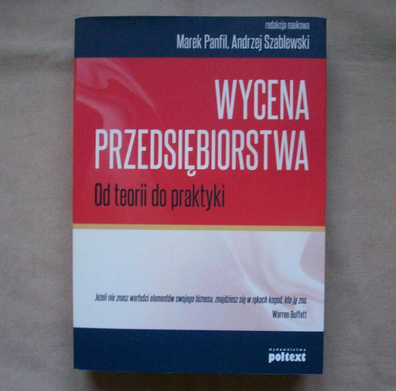 Wycena przedsiębiorstw. Od teorii do praktyki, Panfil & Szablewski.