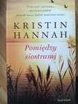 Kristin Hannah Pomiędzy siostrami