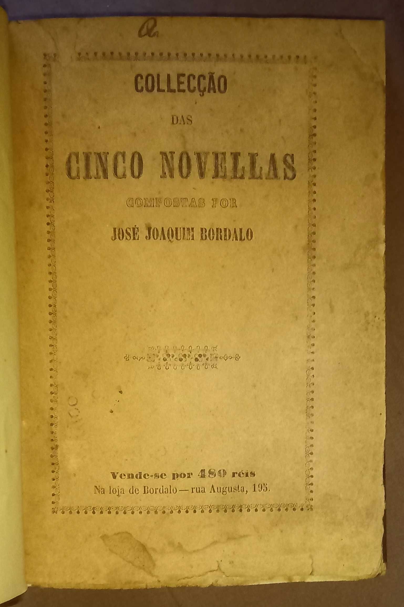 Collecção de Cinco Raríssimas Novellas, por José Joaquim Bordalo.