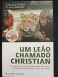 Um Leão Chamado Christian (Anthony Bourke & Jon Rendall)