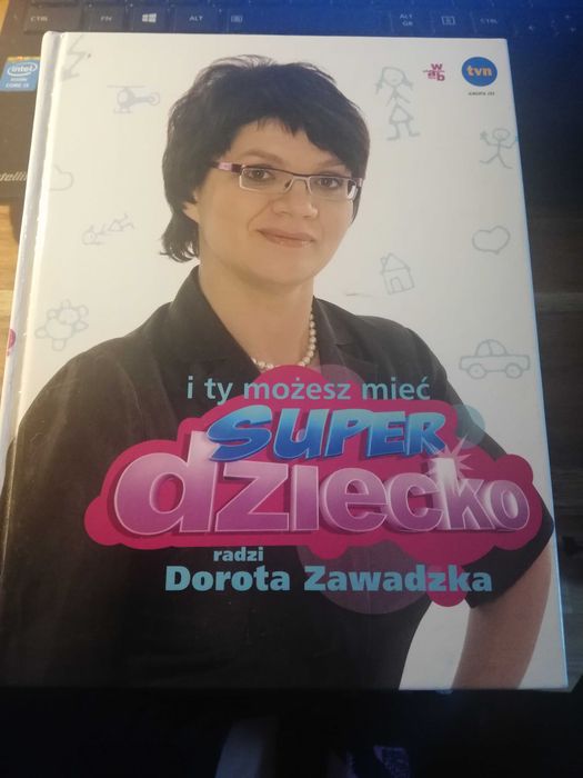 I ty możesz mieć super dziecko D. Zawadzka