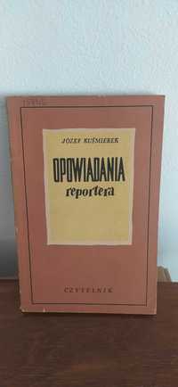 Józef Kuśmierek Opowiadania reportera