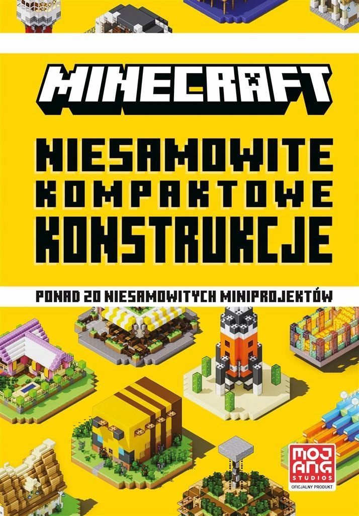 Minecraft. Niesamowite Kompaktowe Konstrukcje