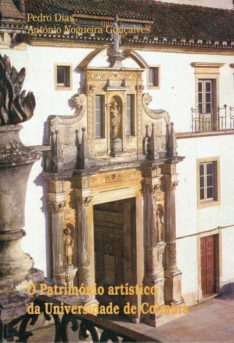 6001
	
O património artístico da Universidade de Coimbra 
Pedro Dias