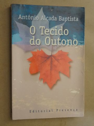 O Tecido do Outono de António Alçada Baptista