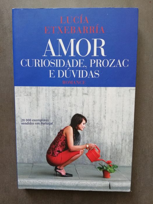 Livro "Amor, curiosidade, prozac e dúvidas" - Lucía Etxebarría