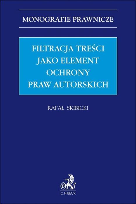 Filtracja Treści Jako Element Ochrony Praw Autorskich Skibicki Rafał