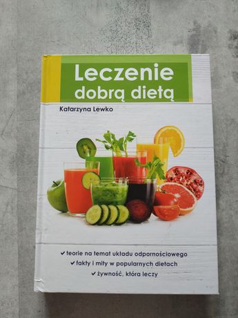 Leczenie dobra dietą Katarzyna Lewko nowa