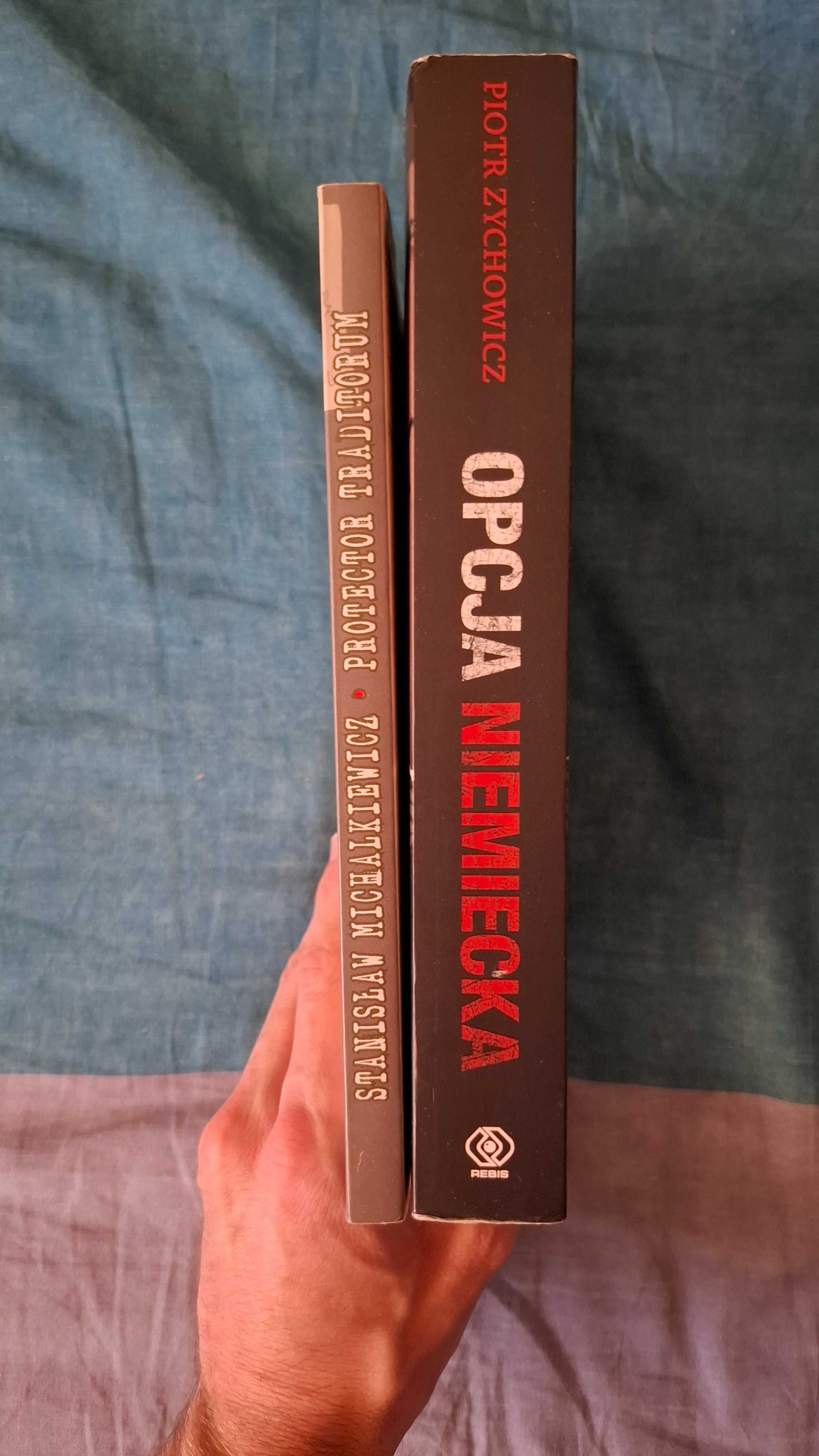 Książki -Opcja Niemiecka Zychowicz, Protector Traditorum Michalkiewicz