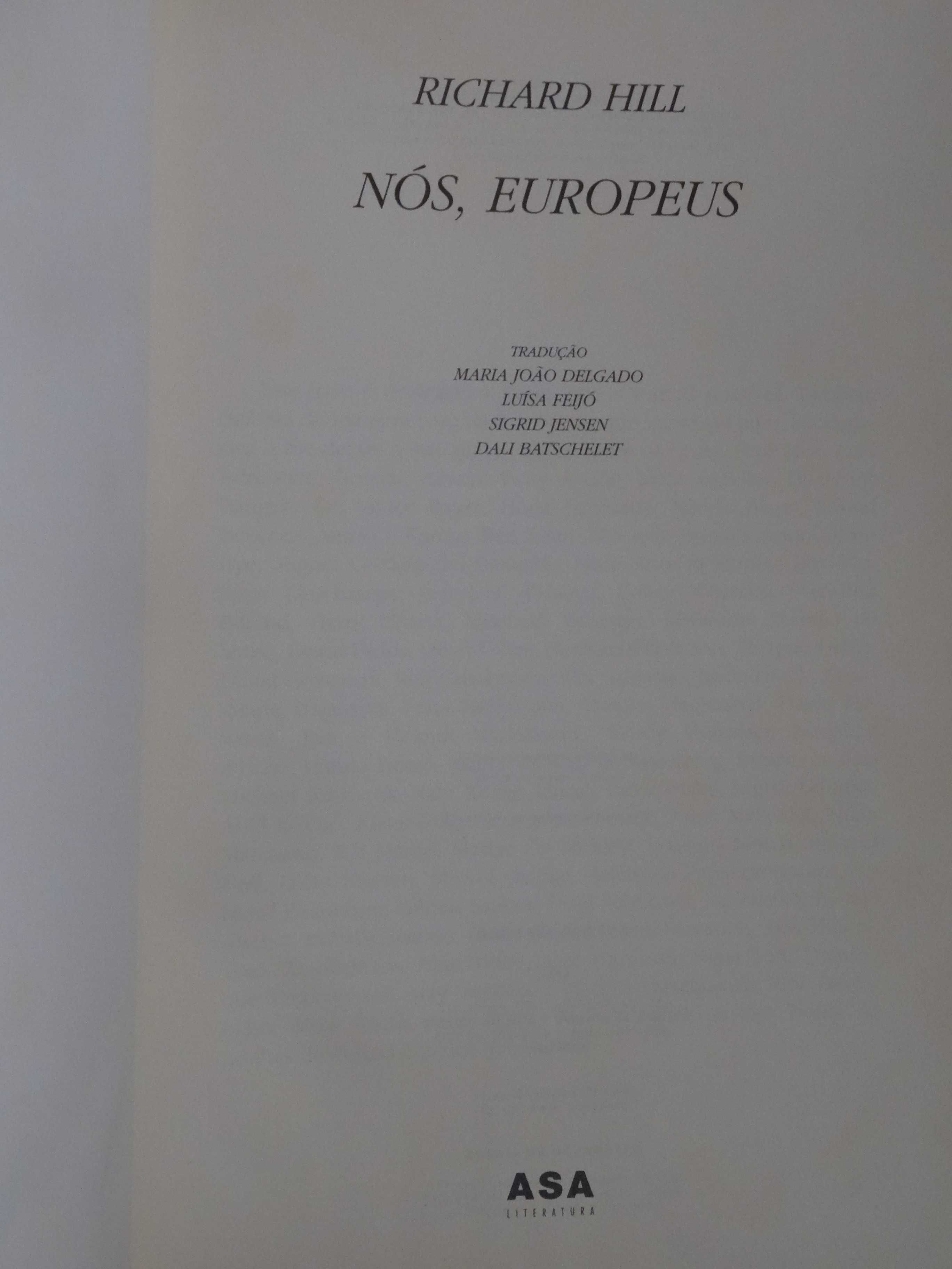 Nós, Europeus de Richard Hill - 1ª Edição