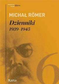 Dzienniki T.6 1939 - 1945 - Michał Römer - Michał Romer