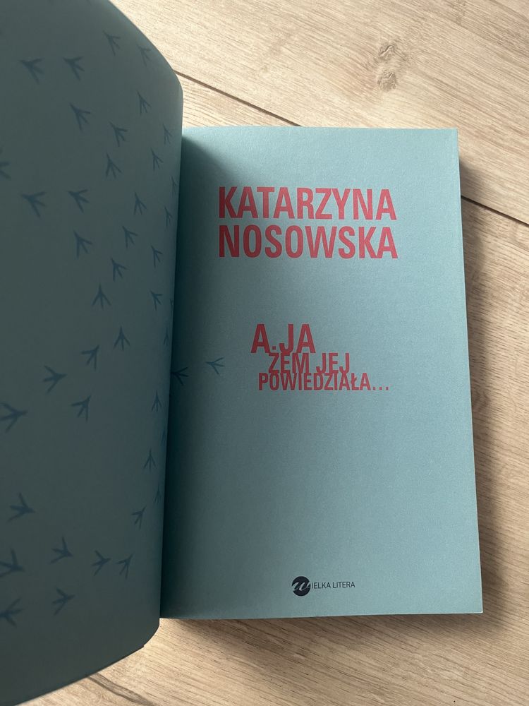 Katarzyna Nosowska „A ja żem jej powiedziała”