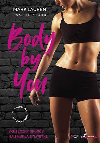 Body by You 30-minutowe sesje dla kobiet Autor: Lauren Mark