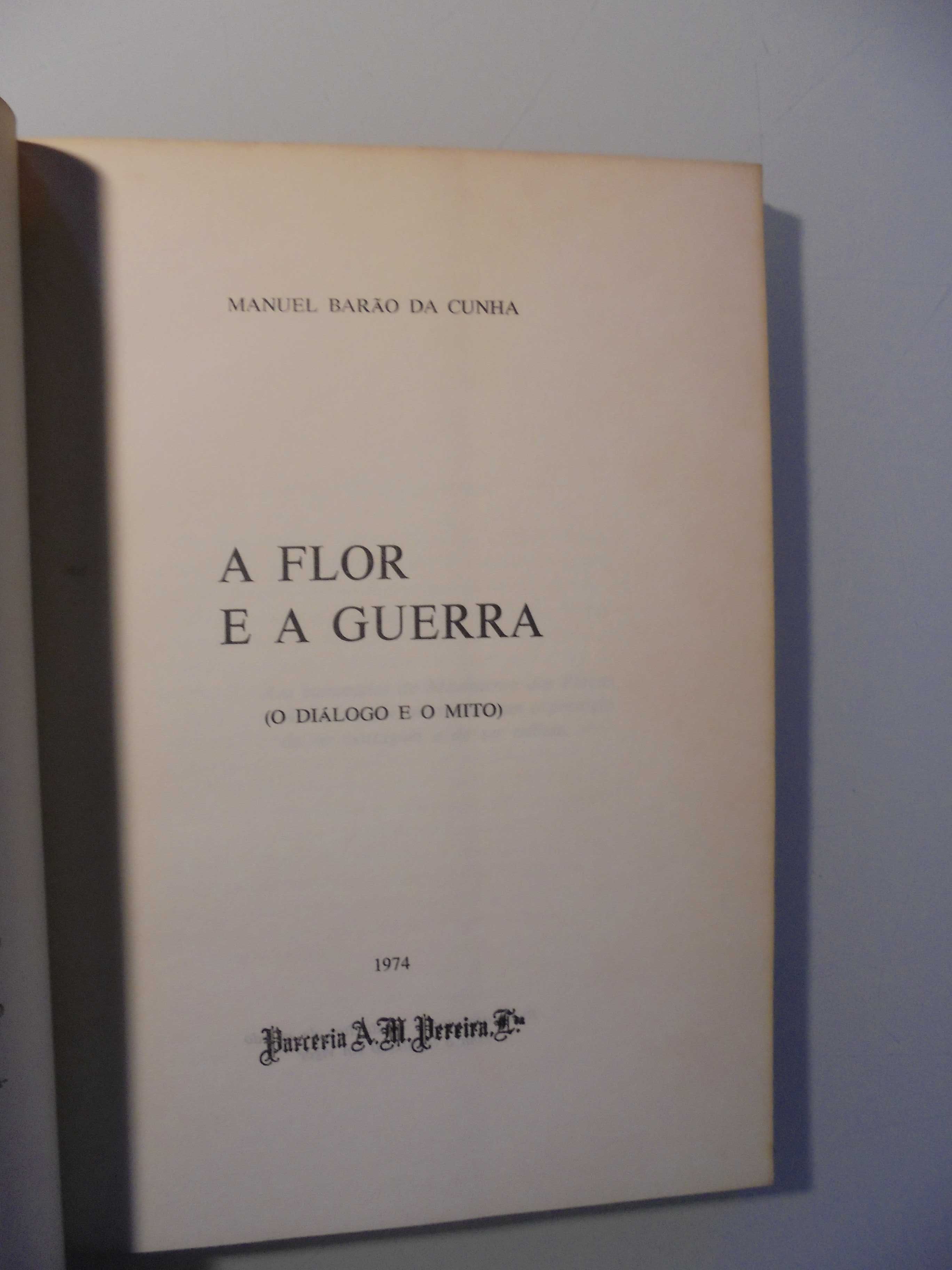 Cunha (Marques):A Flor e a Guerra;