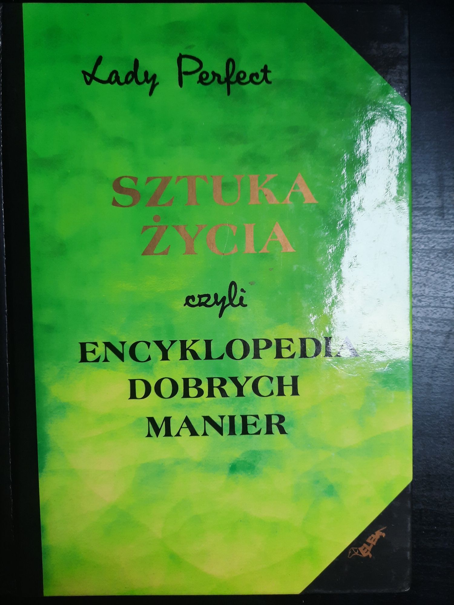 Sztuka życia czyli encyklopedia dobrych manier