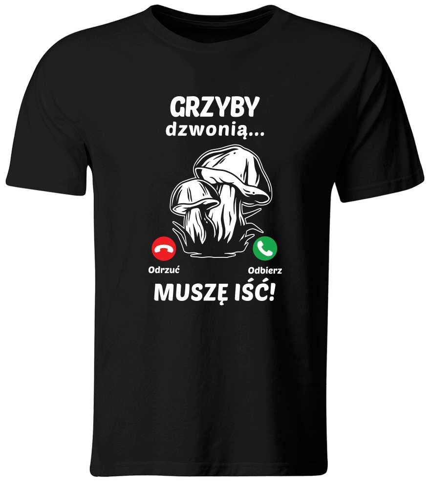Koszulka Grzyby Dzwonią, Musze Iść. roz. S-XXL tu S (NOWA)