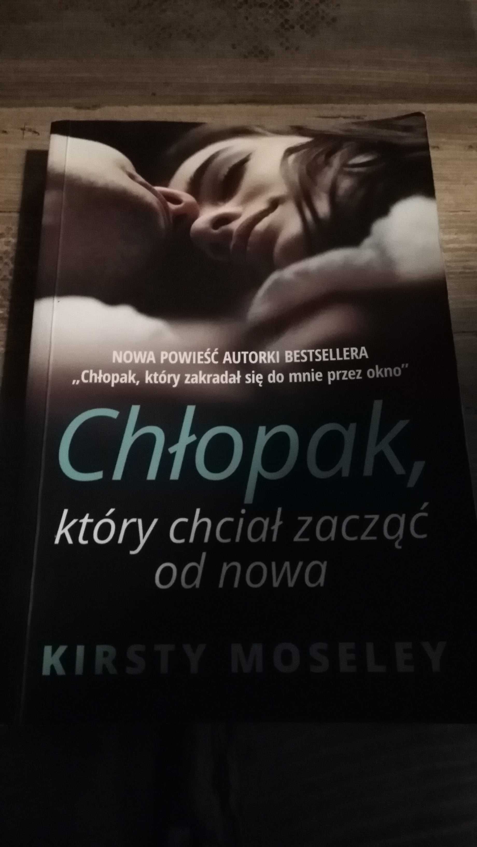 Kirsty Moseley, chłopak, który chciał zacząć od nowa książka ksiazka
