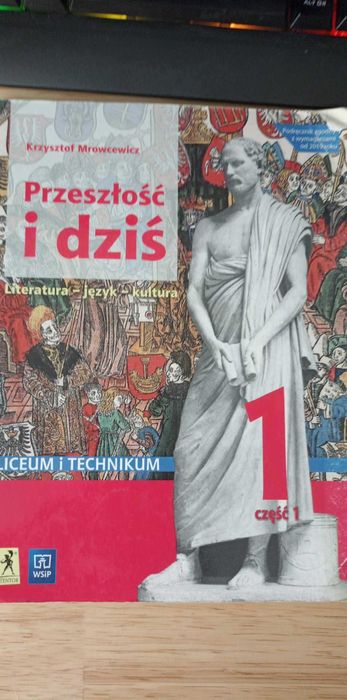 Przeszłość i dziś 1 część 1 język Polski WSiP dla Liceum i Technikum