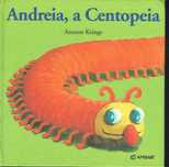 7889

Andreia, a centopeia 
de Antoon Krings