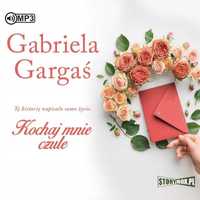 Kochaj Mnie Czule Audiobook, Gabriela Gargaś