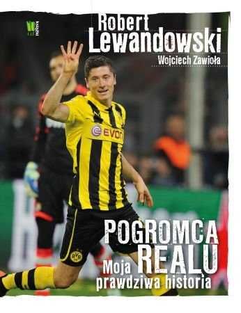 Robert Lewandowski pogromca Realu, książka + płyta CD ze szkoleniem