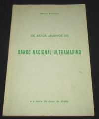 Livro Os Actos Abusivos do Banco Nacional Ultramarino