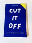 Книга Cut It Off And Make Space For Yourself (англ.) - нова