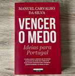 Vencer o Medo Ideias para Portugal - Manuel Carvalho da Silva NOVO