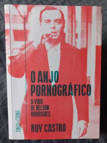 O Anjo Pornográfico, A Vida de Nelson Rodrigues - Ruy Castro