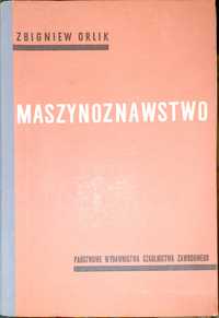 Maszynoznawstwo Zbigniew Orlik