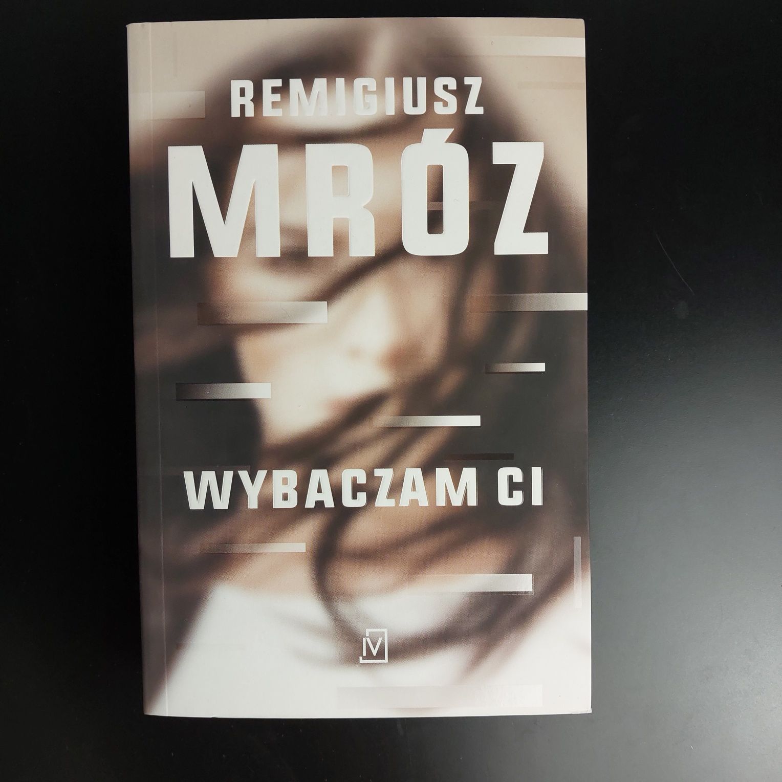 Remigiusz Mróz Wybaczam Ci