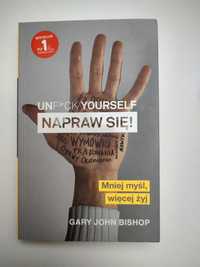 książka "Unf*ck yourself. Napraw się!" Gary John Bishop