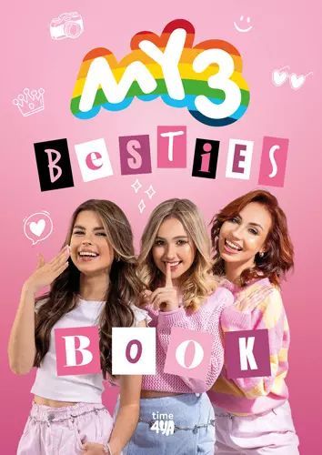 My3 Besties Book. time4YA