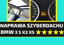 Naprawa szyberdachu BMW 3 5 E61 E91 X5 E70 X3 E83 Kraków Katowice