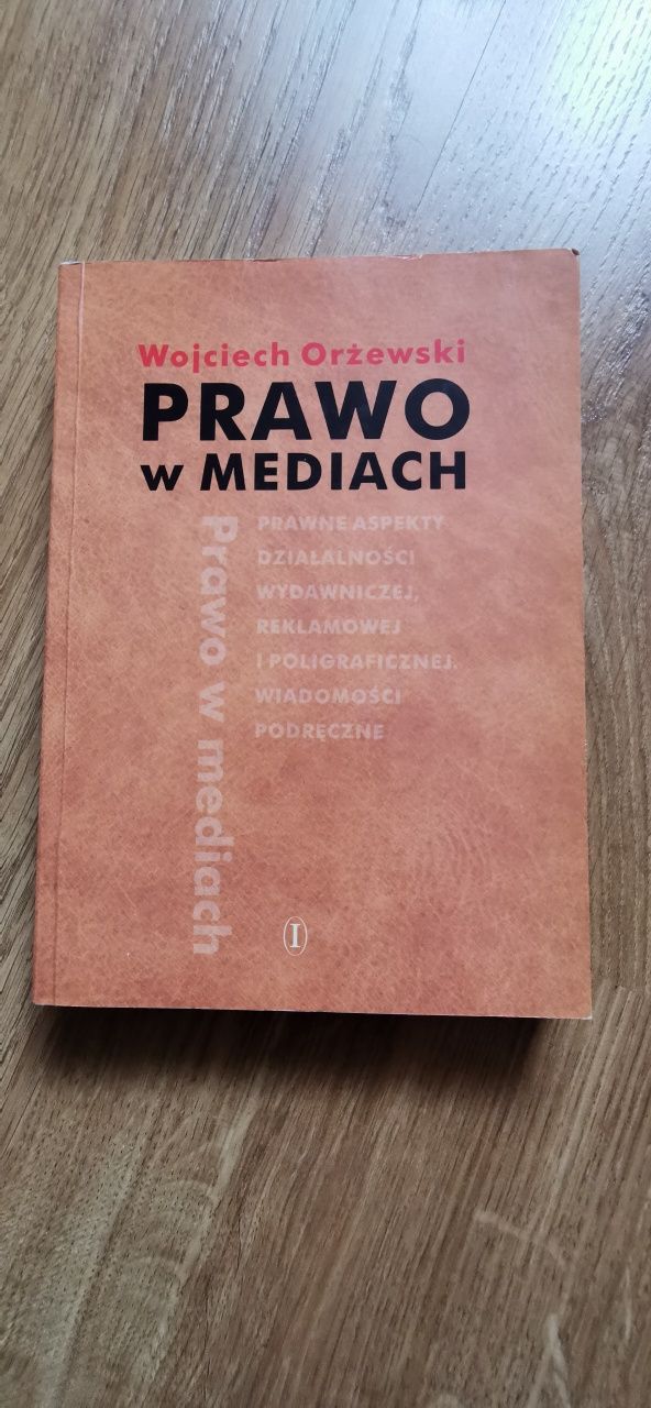 Podręcznik akademicki Wojciech Orżewski "Prawo w mediach"