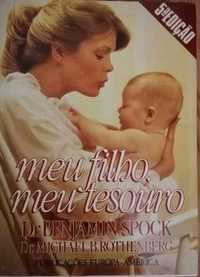 Meu Filho, Meu Tesouro
de Benjamin Spock e Michael B. Rothenberg