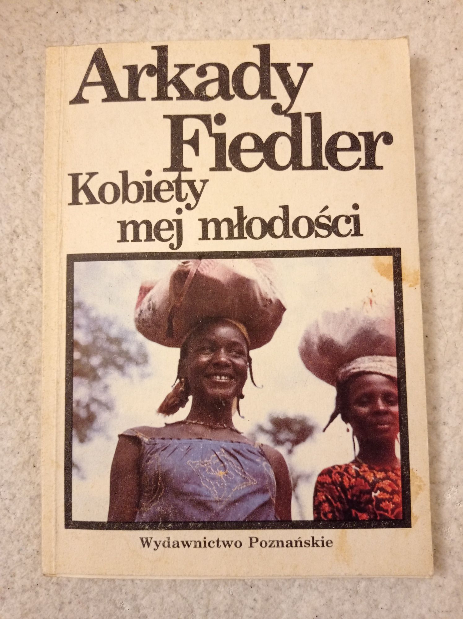 Kobiety mej młodości. Arkady Fiedler