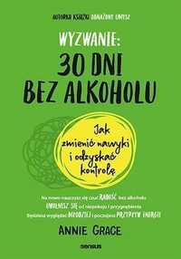 Wyzwanie: 30 Dni Bez Alkoholu., Annie Grace