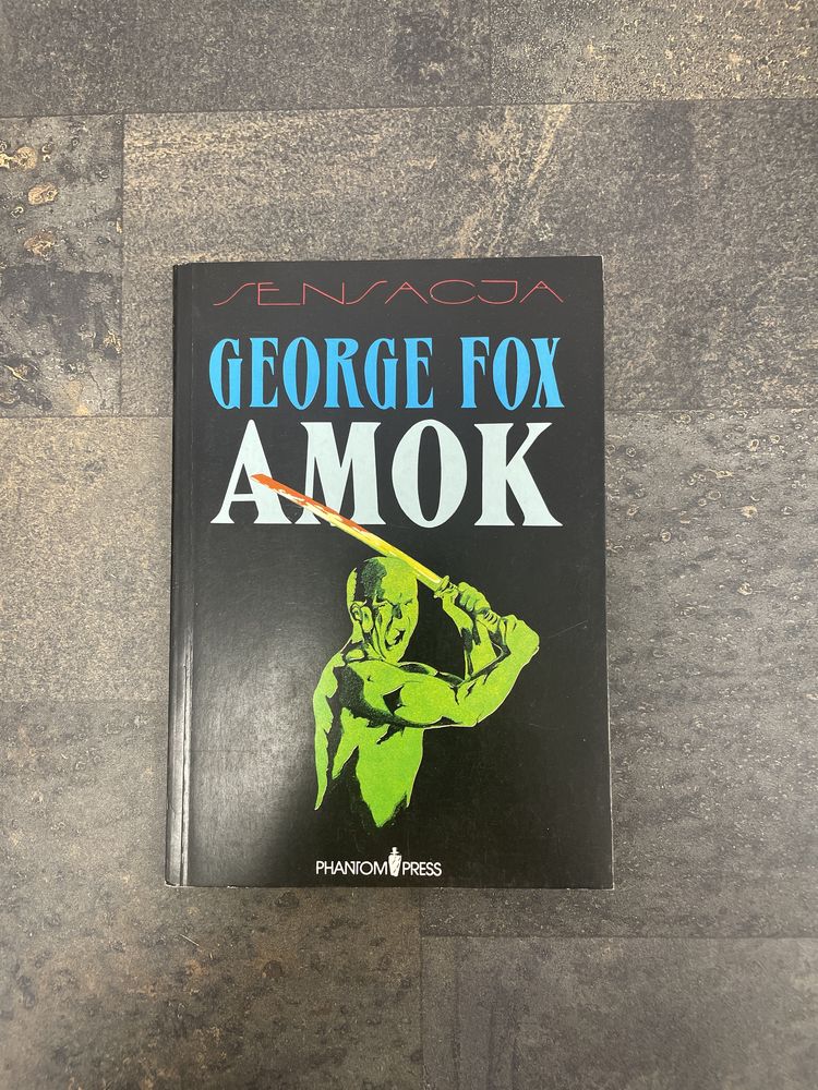 Amok George Fox Amok