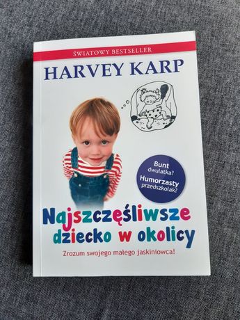 Najszczęśliwsze dziecko w okolicy Harvey Karp