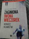 Zaginiona Iwona Wieczorek. Koniec kłamstw. M. Bilska, M. Podolski
