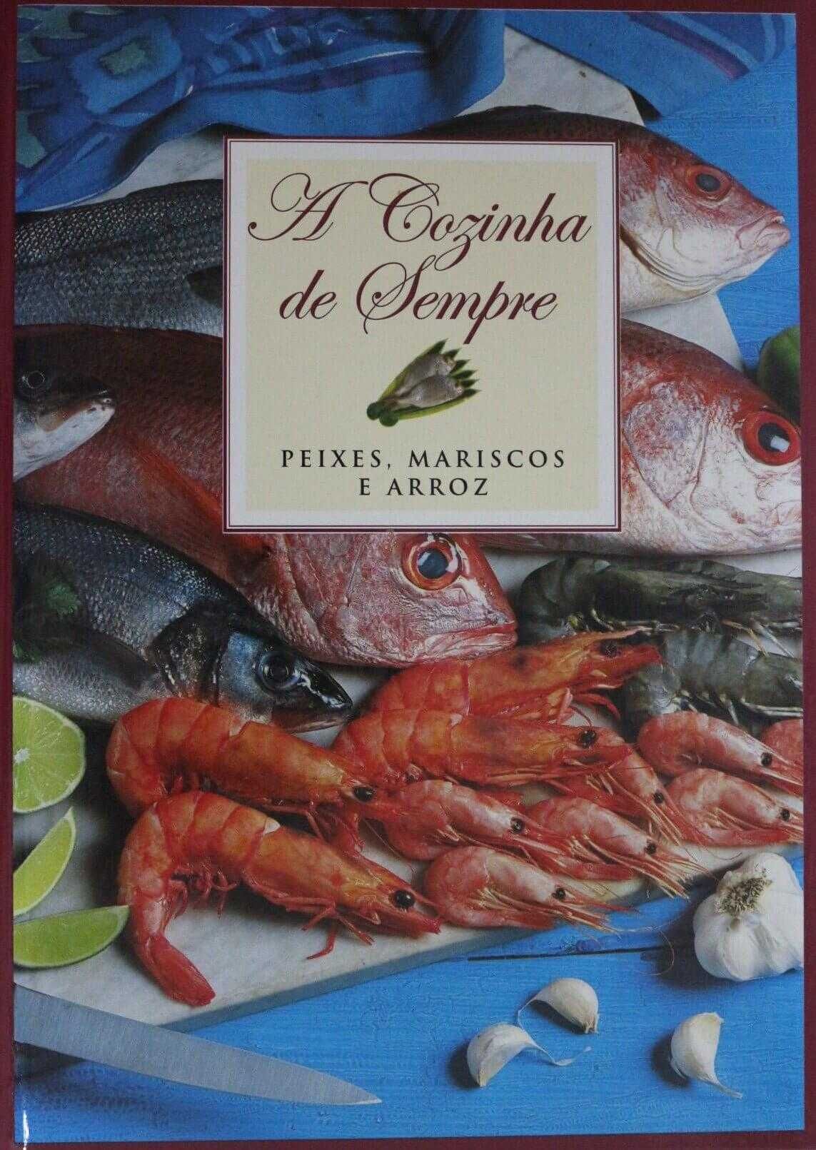 Livro ” A Cozinha de Sempre – Peixes, Mariscos e Arroz “