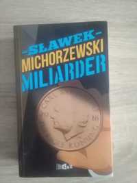 Sławek Michorzewski - Miliarder