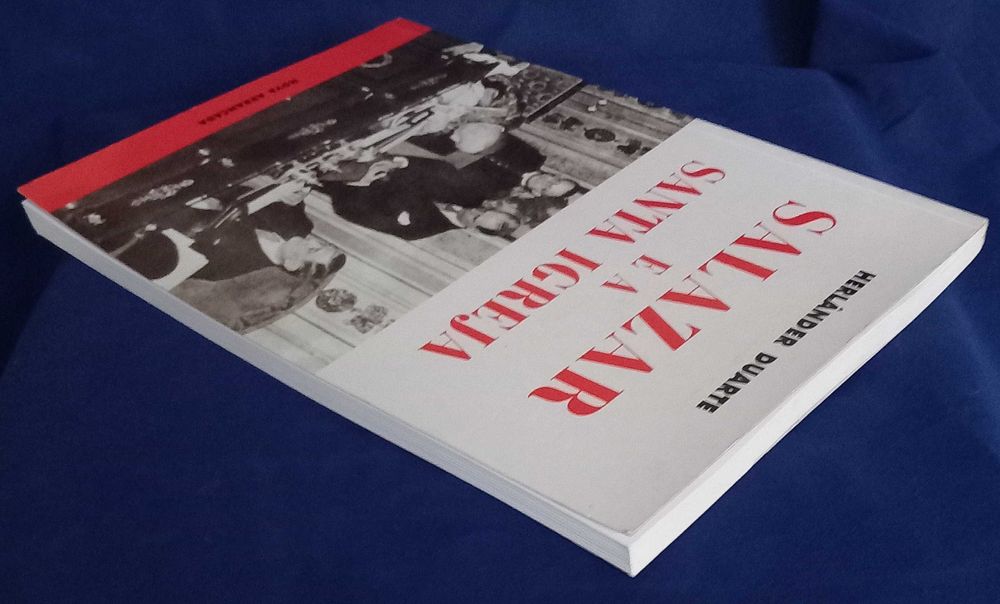 Livro Salazar e a Santa Igreja de Herlânder Duarte  [Portes Incluídos]