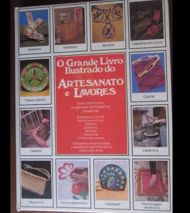 O Grande Livro Ilustrado do Artesanato e Lavores - Círculo de Leitores