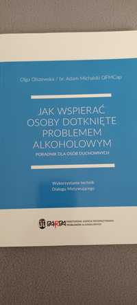 Jak wspierać osoby dotknięte problemem alkaholowym / Olszewska